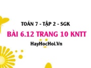 Bài 6.12 trang 10 Toán 7 Tập 2 Kết nối tri thức
